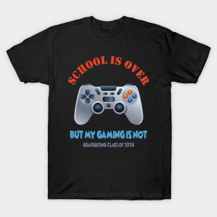 School Is Over, But My Gaming Is Not, Class of 2024, Video game, Gamer, Gaming, Senior 2024, Graduation, Graduation Day, Funny Senior, Seniors 2024, School Life T-Shirt